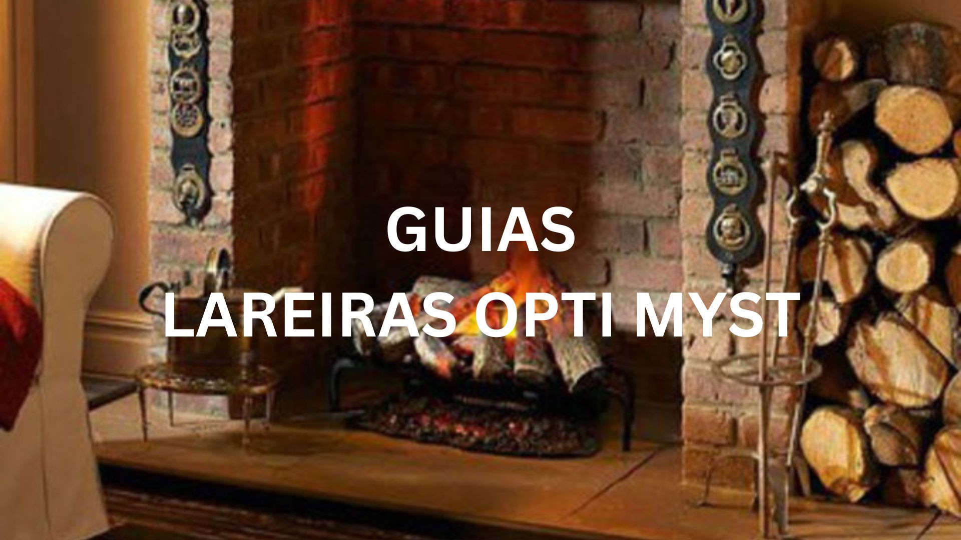 Guias - Lareira Opti Myst